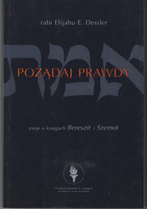 POŻĄDAJ PRAWDY cz. I