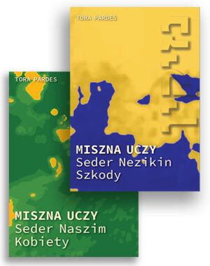 MISZNA UCZY. SEDER NASZIM / KOBIETY, MISZNA UCZY. SEDER NEZIKIN / SZKODY